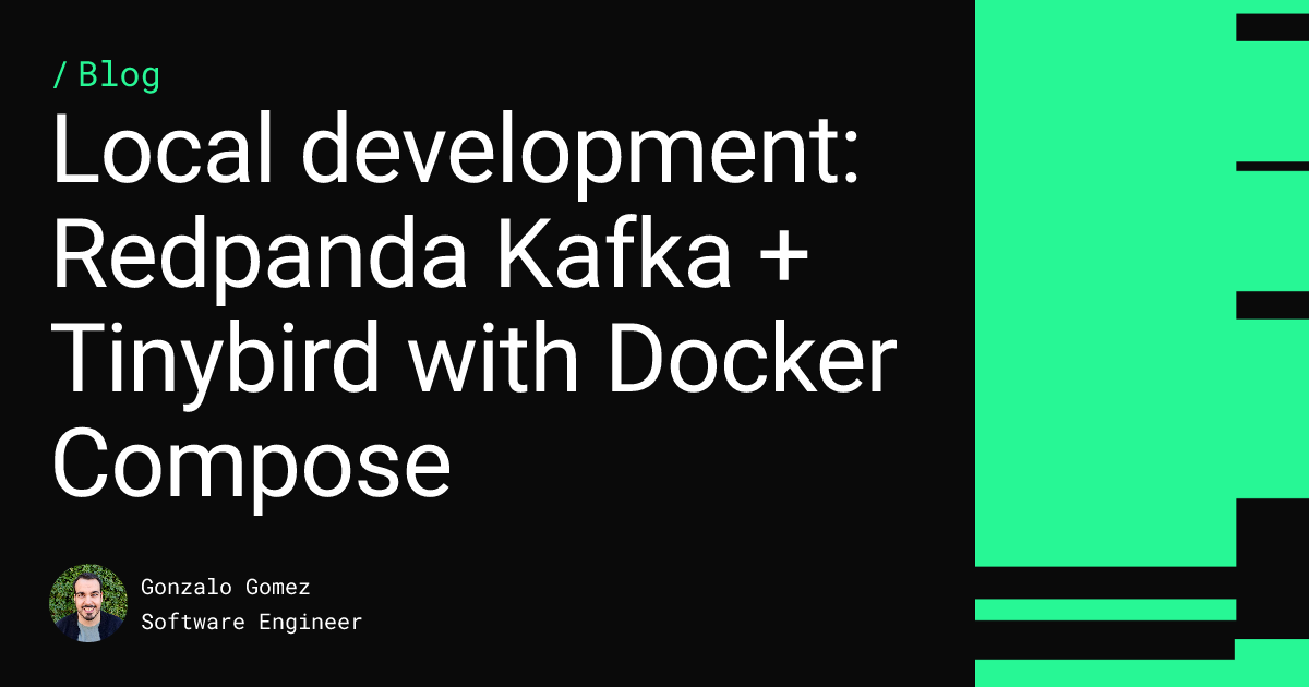 Local development: Redpanda Kafka + Tinybird with Docker Compose