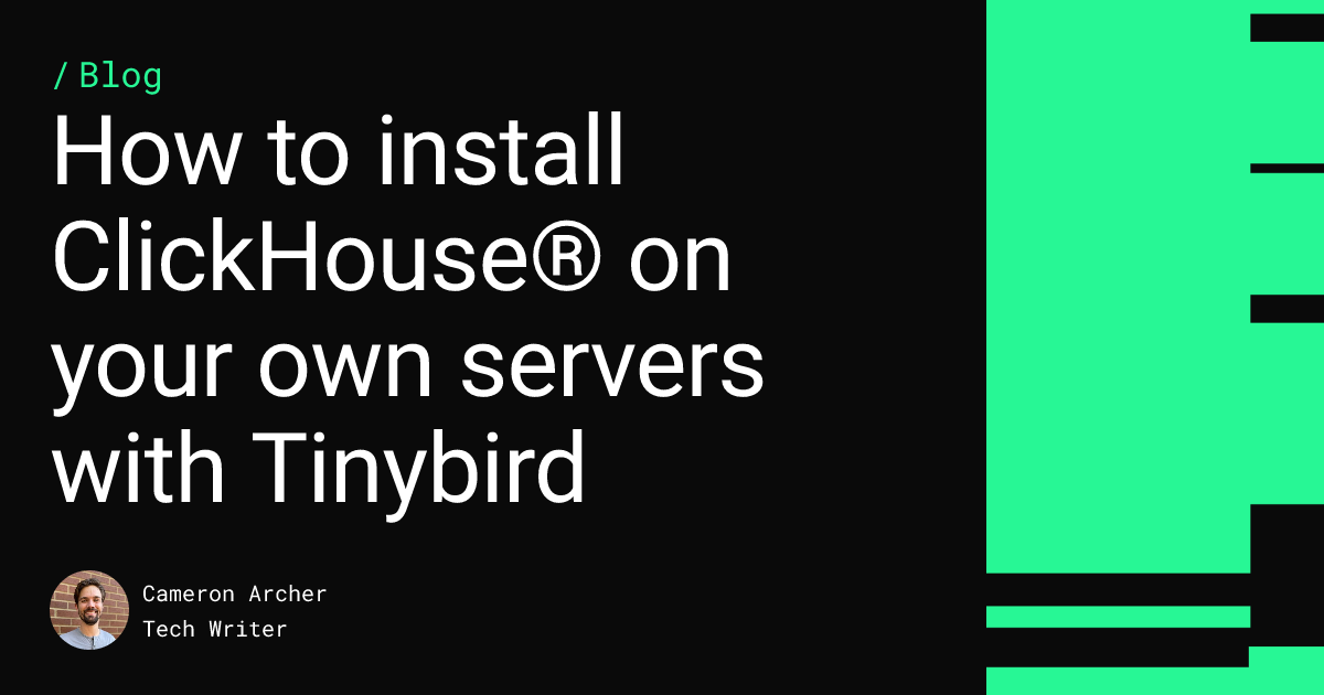 How to install ClickHouse® on your own servers with Tinybird