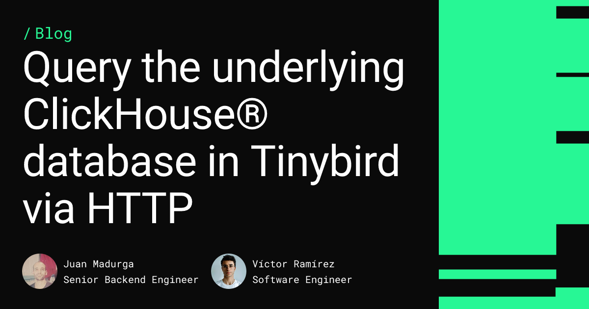 Query the underlying ClickHouse® database in Tinybird via HTTP