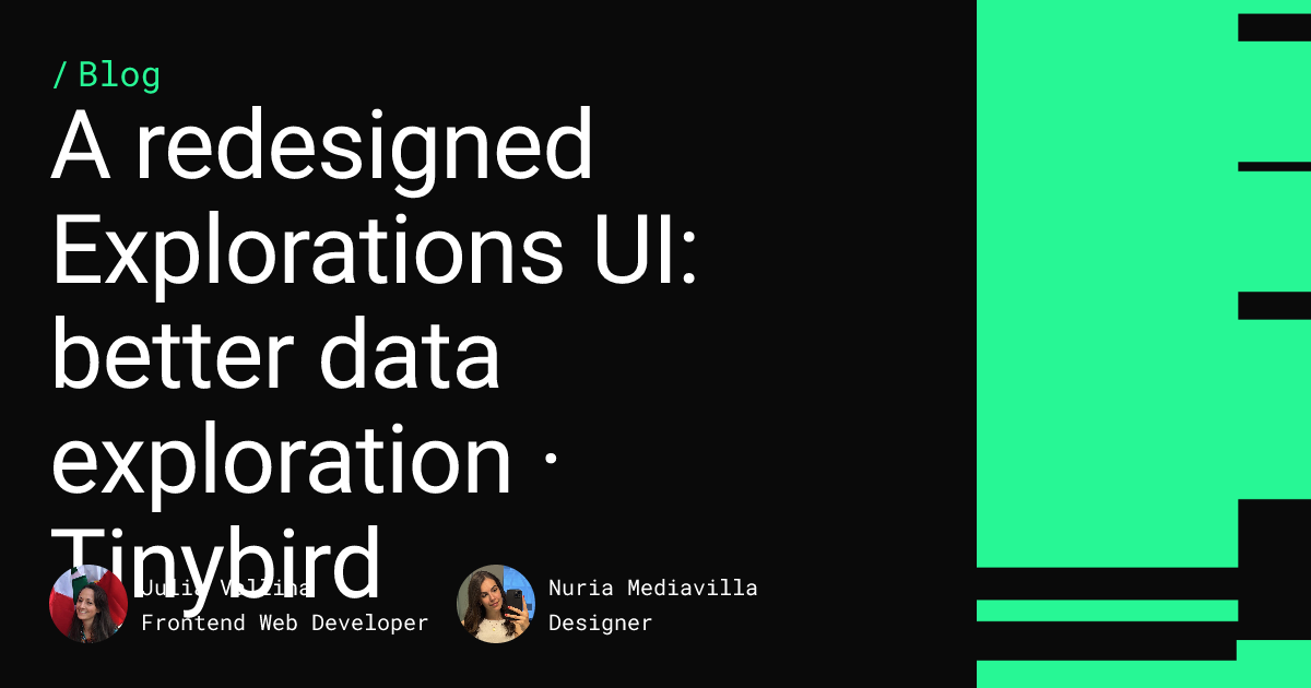 A redesigned Explorations UI: better data exploration · Tinybird