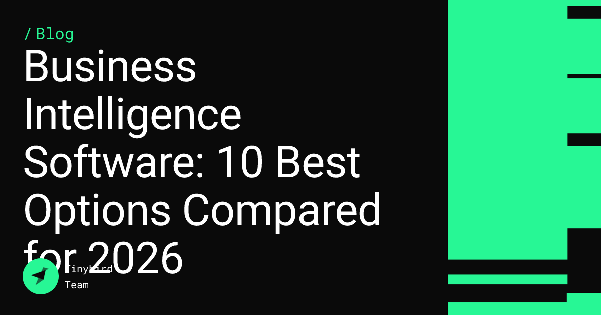 Business Intelligence Software: 10 Best Options Compared for 2026