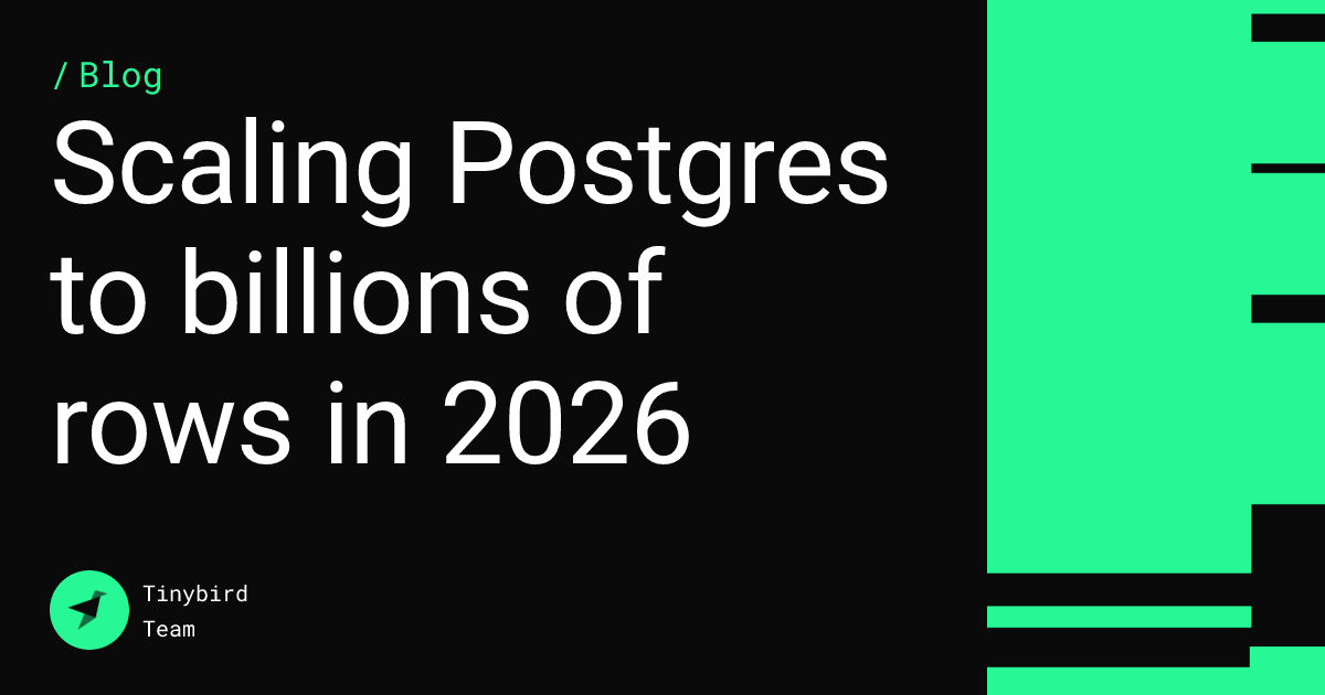 Scaling Postgres to billions of rows in 2026