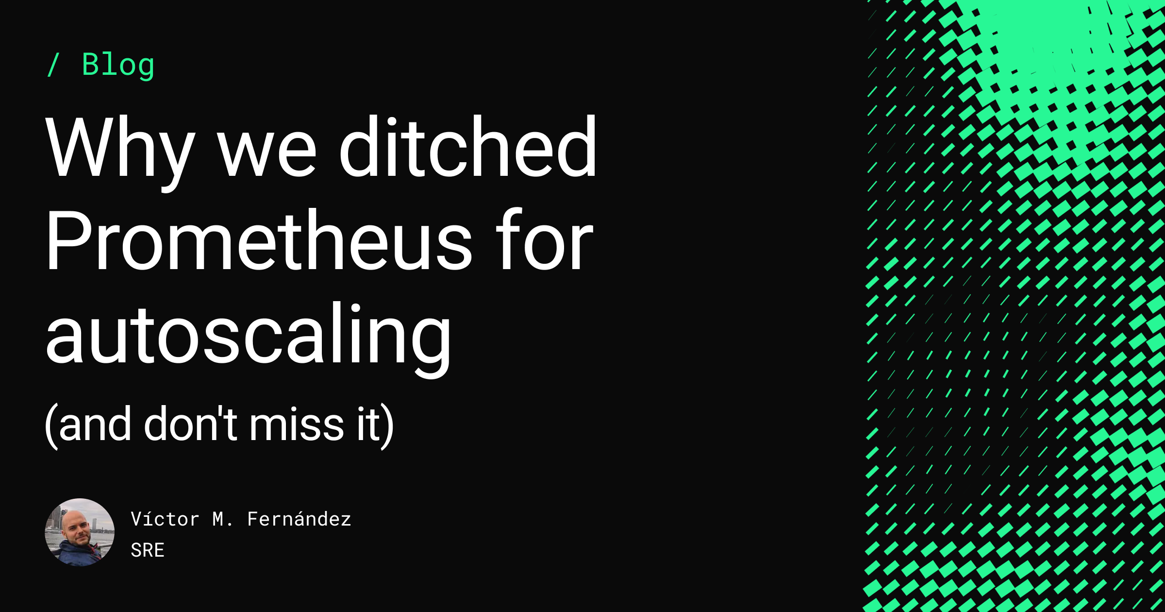 Why we ditched Prometheus for autoscaling (and don't miss it) Feature image