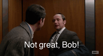 "Not great Bob" meme