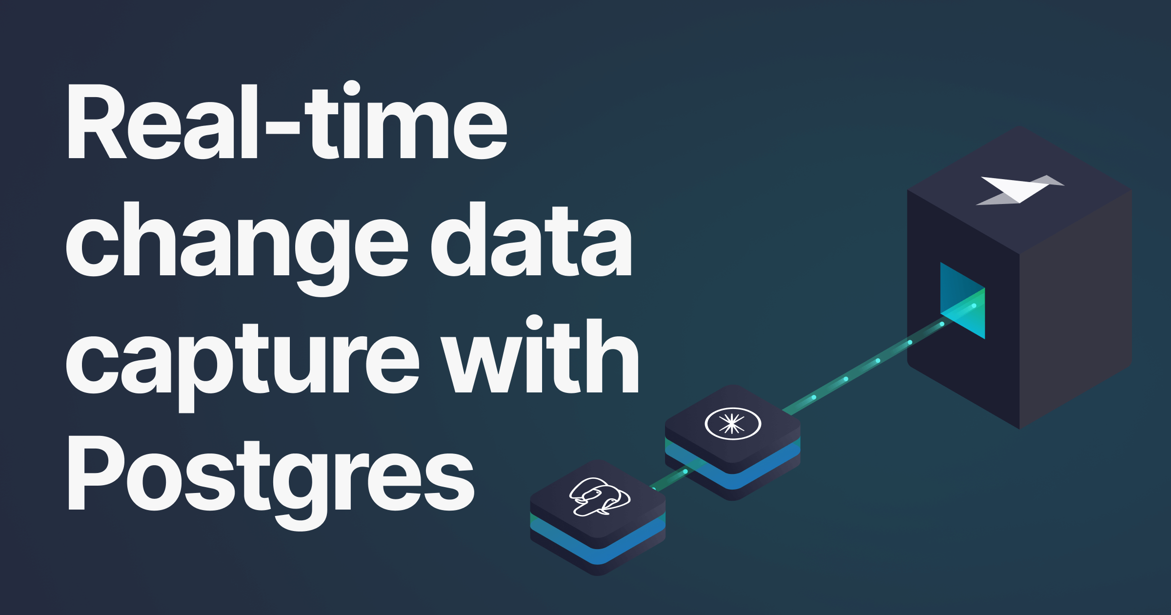 Real-time change data capture with Postgres